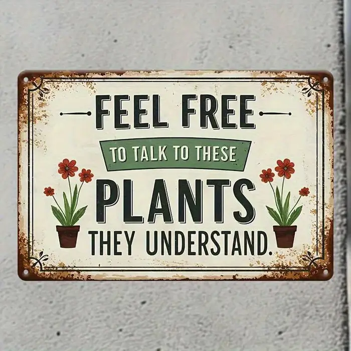 Panneau métallique Vintage « S'hésitez pas à parler à ces plantes», Art mural Floral rustique avec I